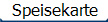 Speisekarte